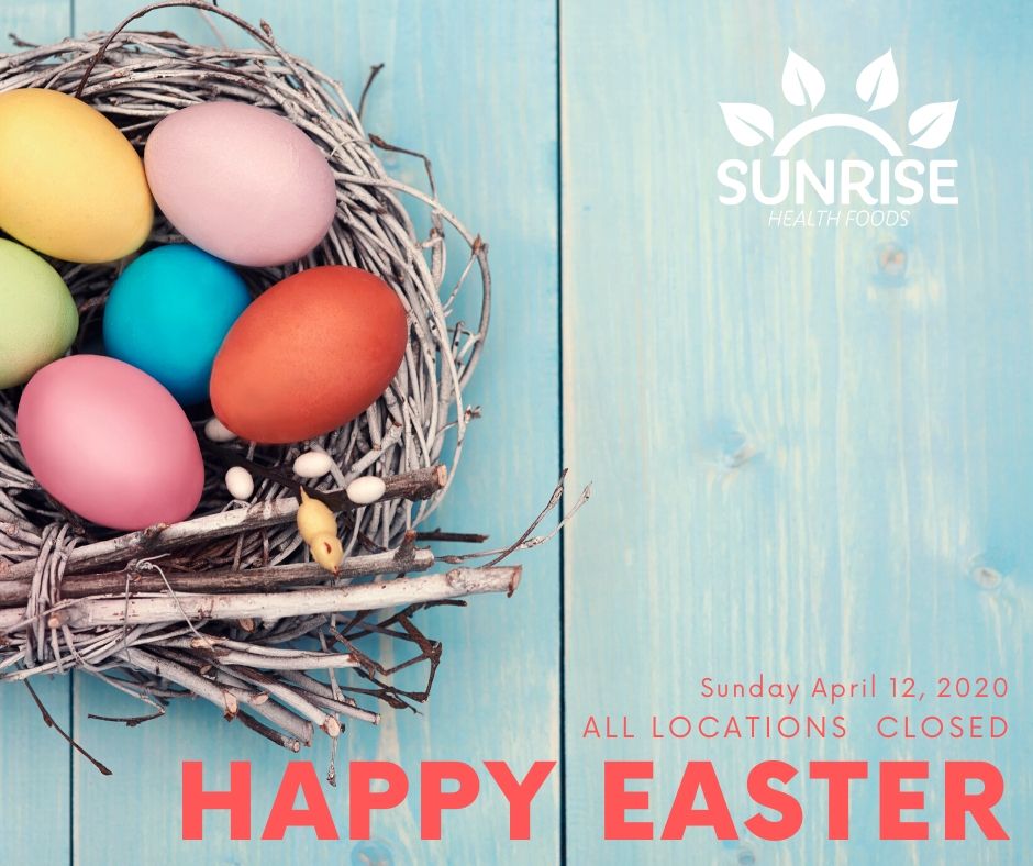 Closed Easter Sunday Sunrise Health Foods