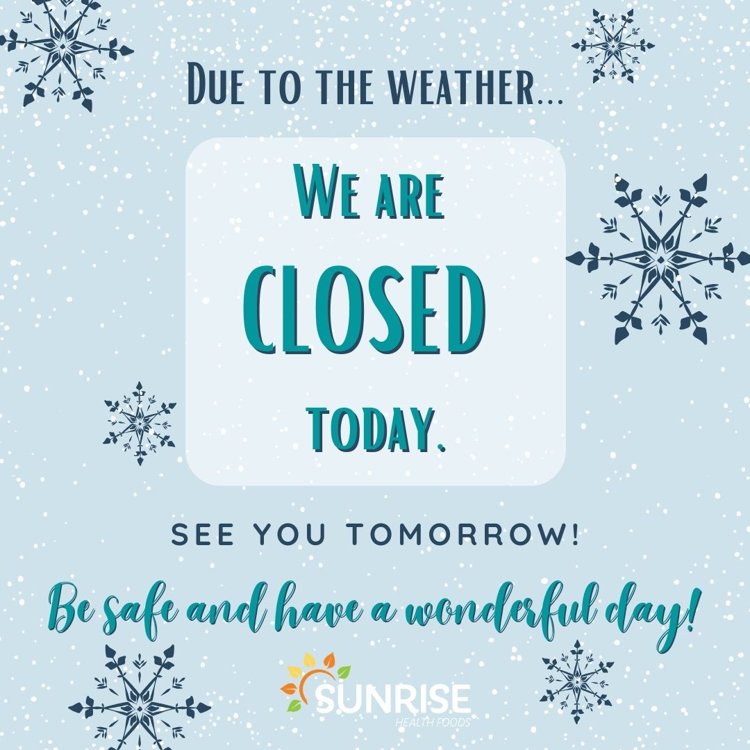 due-to-weather-sunrise-health-foods